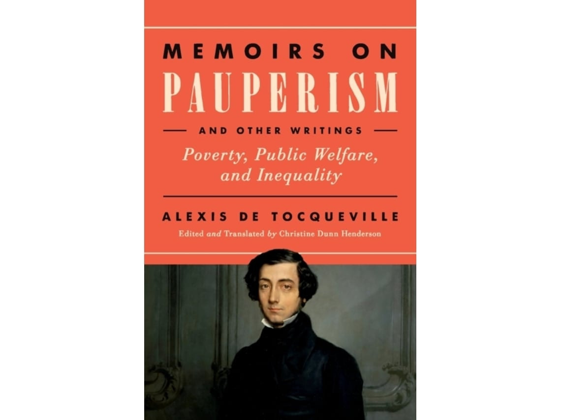 Memoirs on Pauperism and Other Writings by Alexis de Tocqueville (English)