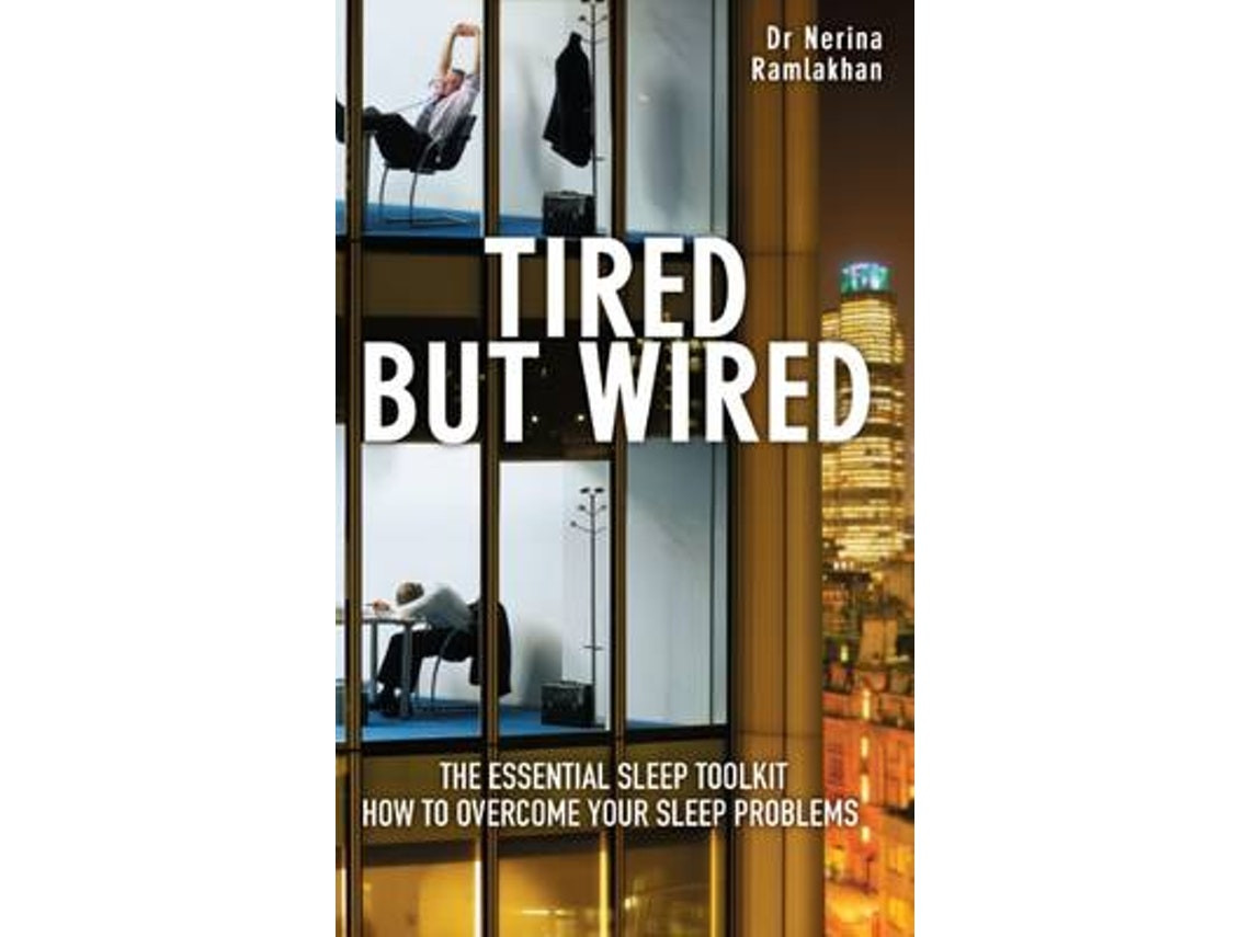 Tired But Wired by Nerina Ramlakhan (English)