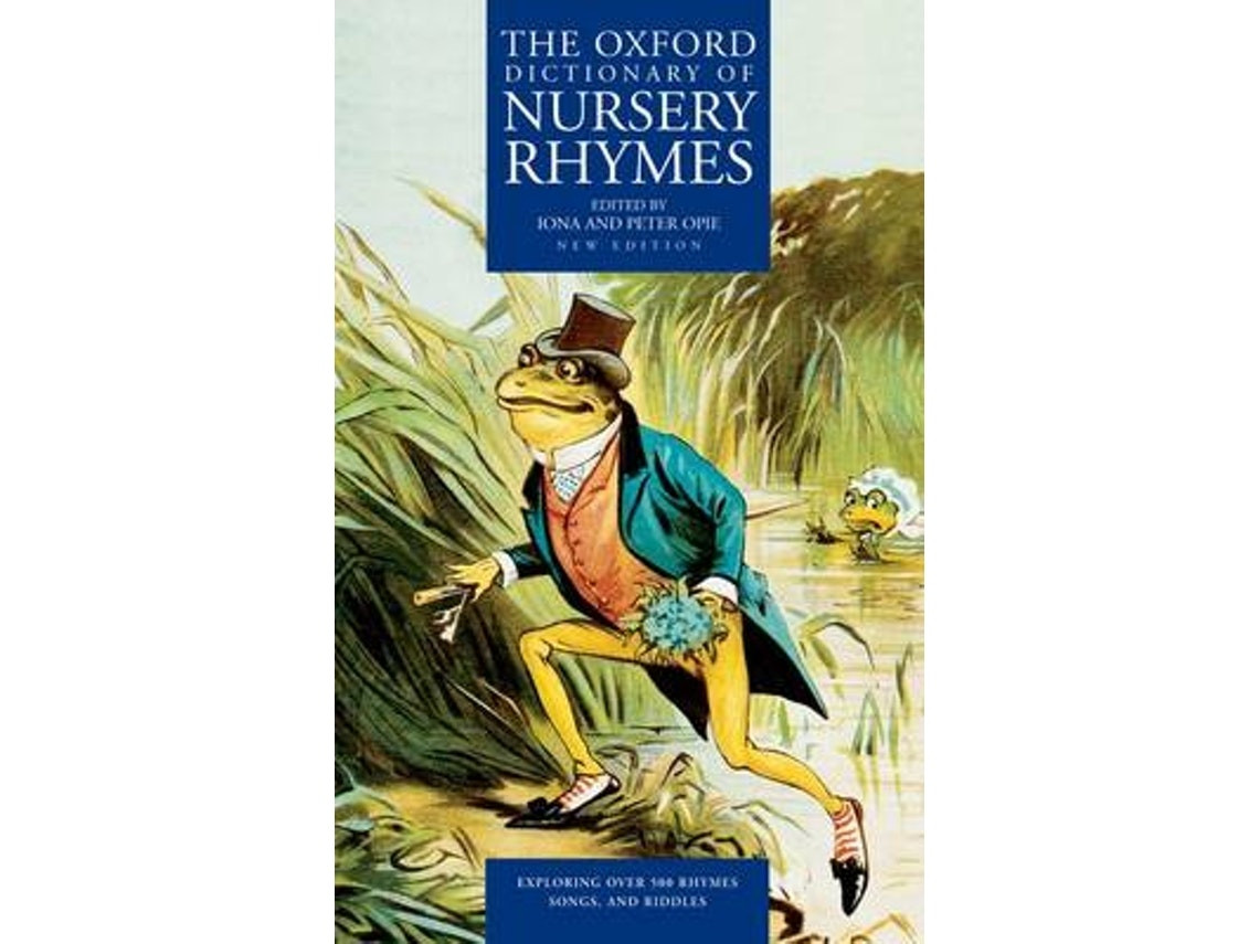 The Oxford Dictionary of Nursery Rhymes by Iona Opie and Peter Opie (English)
