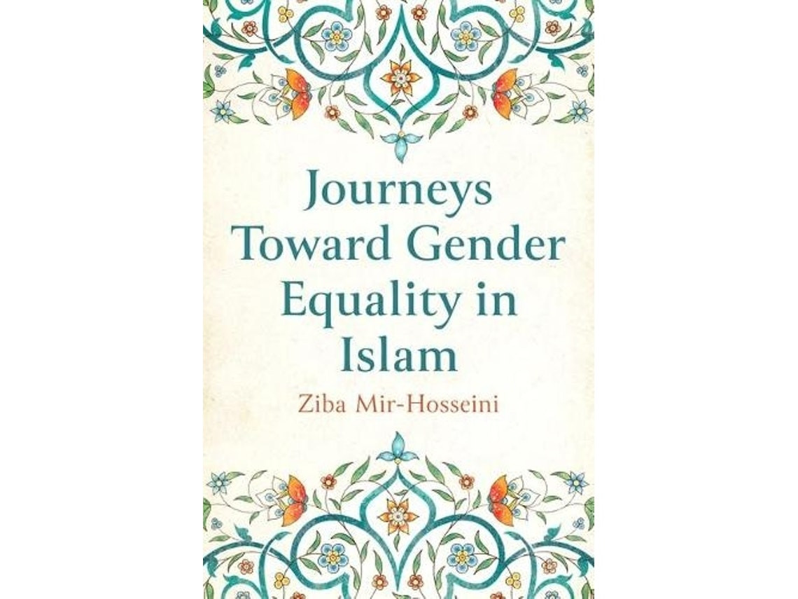 Journeys Toward Gender Equality in Islam by Ziba Mir-Hosseini (English)