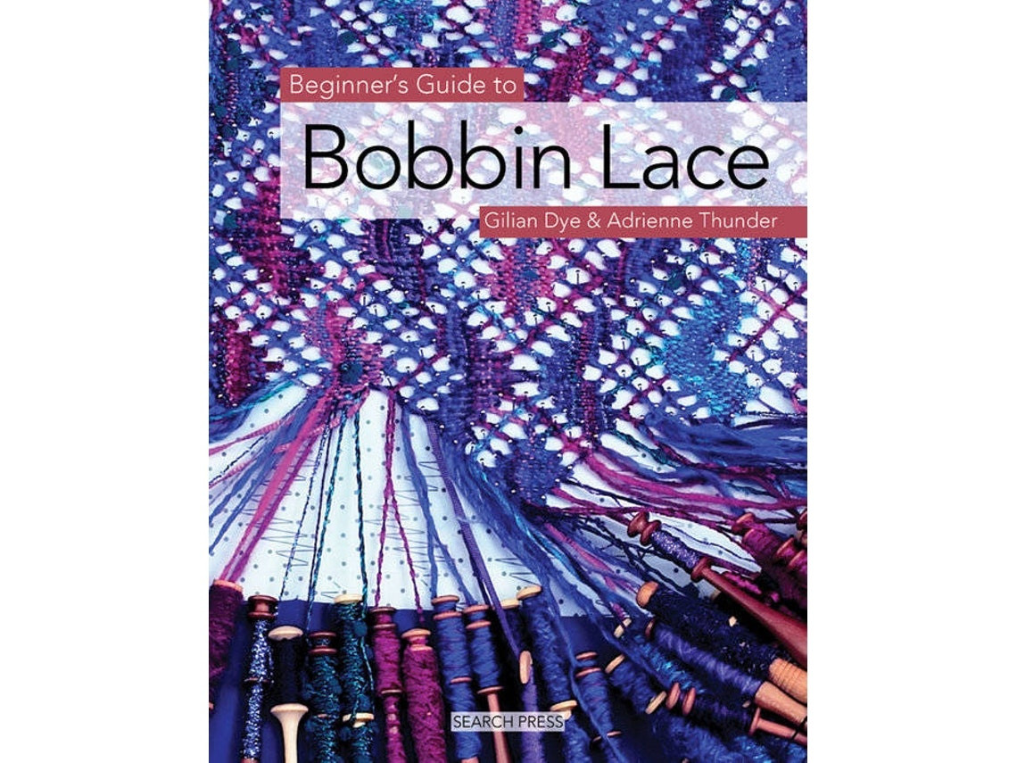 Beginner's Guide to Bobbin Lace by Adrienne Thunder and Gilian Dye (Portuguese)
