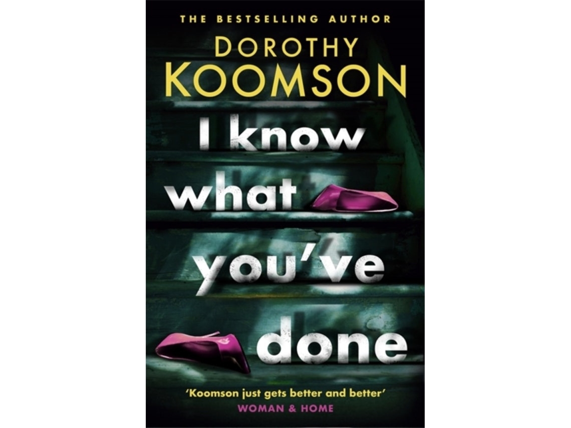 I Know What You've Done de Dorothy Koomson (Inglés)