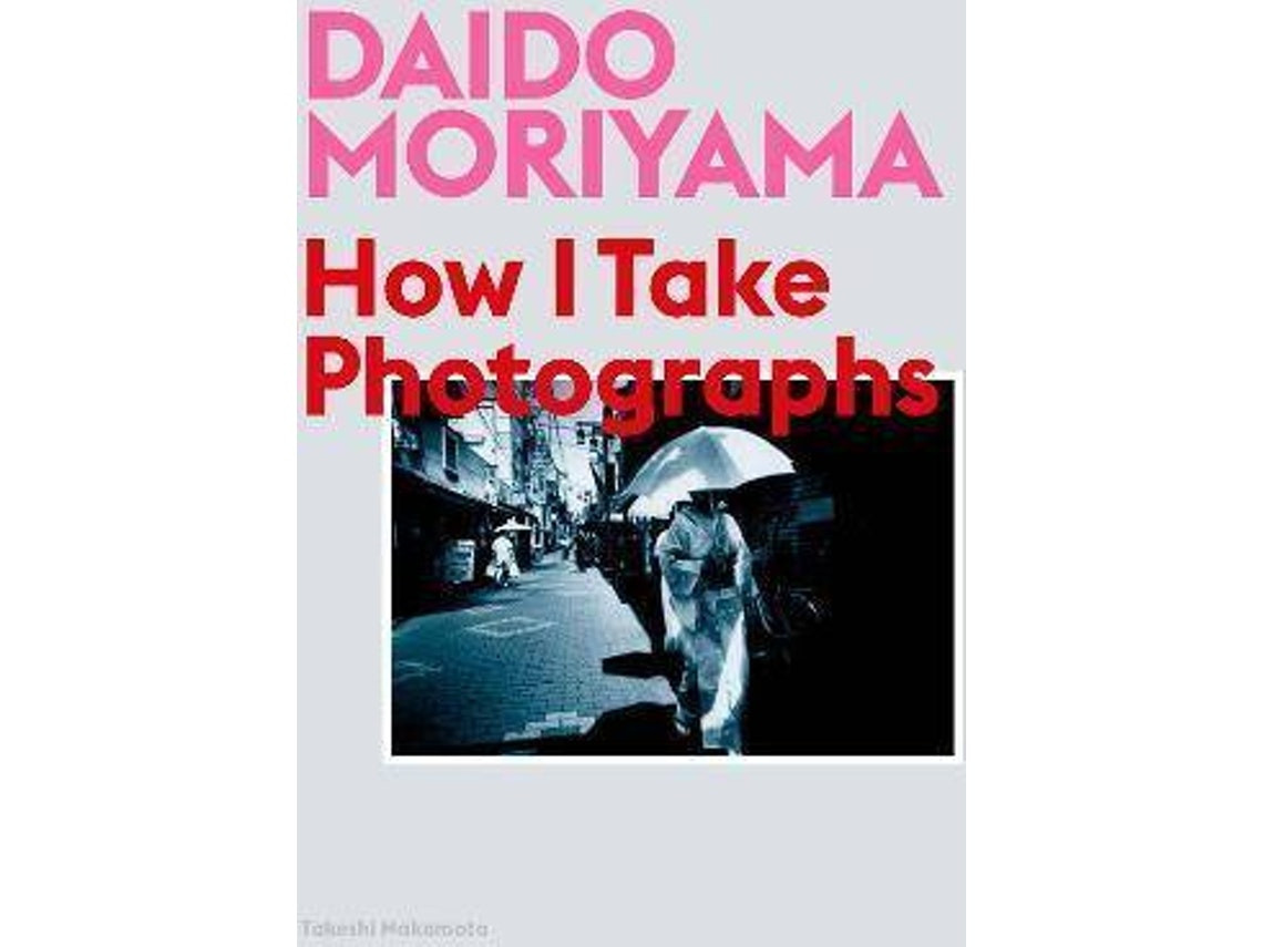 Daido Moriyama de Daido Moriyama y Takeshi Nakamoto (Inglés)