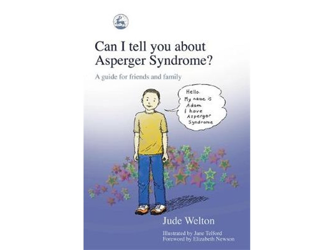 Can I Tell You About Asperger Syndrome? de Jude Welton (Inglés)