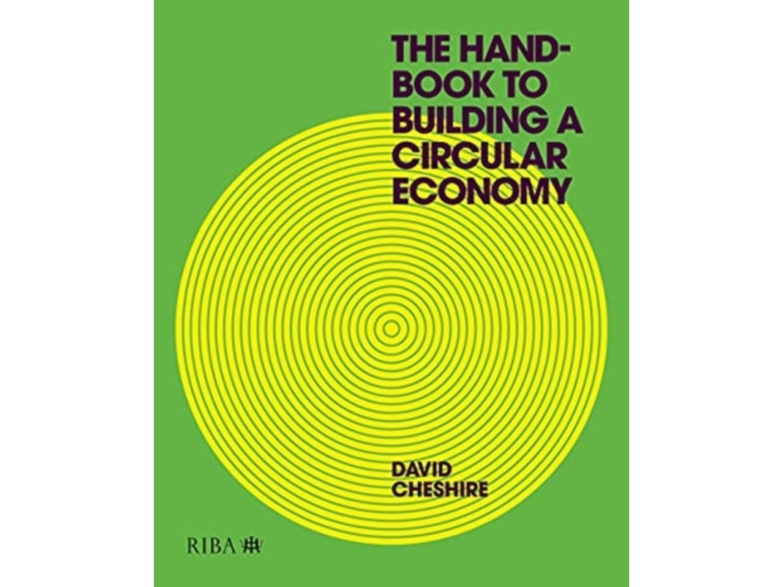 The Handbook to Building a Circular Economy de Mr David Cheshire (Inglés)