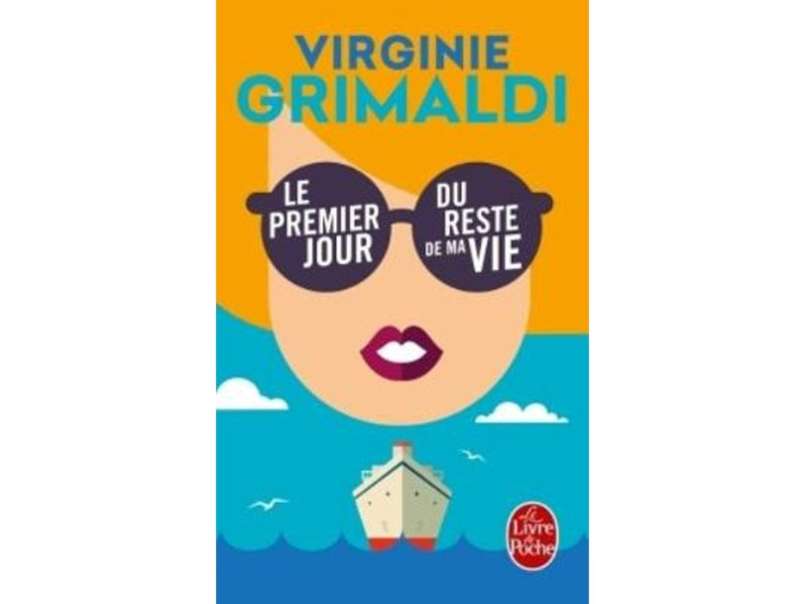 Le premier jour du reste de ma vie de Virginie Grimaldi (Francés)