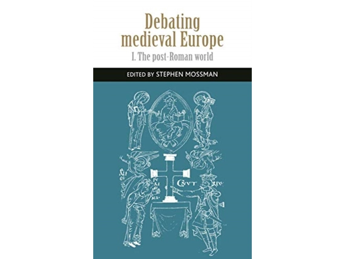 Debating Medieval Europe de Edited by Stephen Mossman (Inglés)