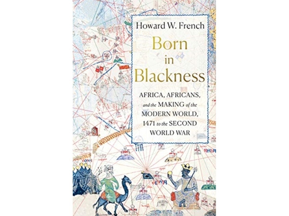 Born in Blackness by Howard W. French (English)