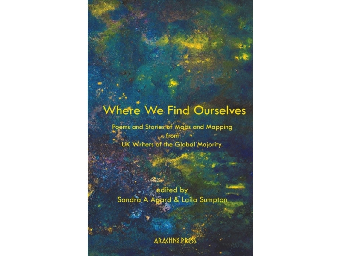 Where We Find Ourselves by Edited by Sandra A Agard and Edited by Laila Sumpton (English)