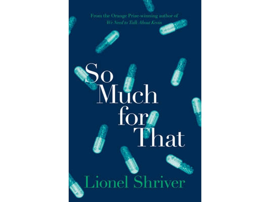 So Much for That de Lionel Shriver (Inglés)