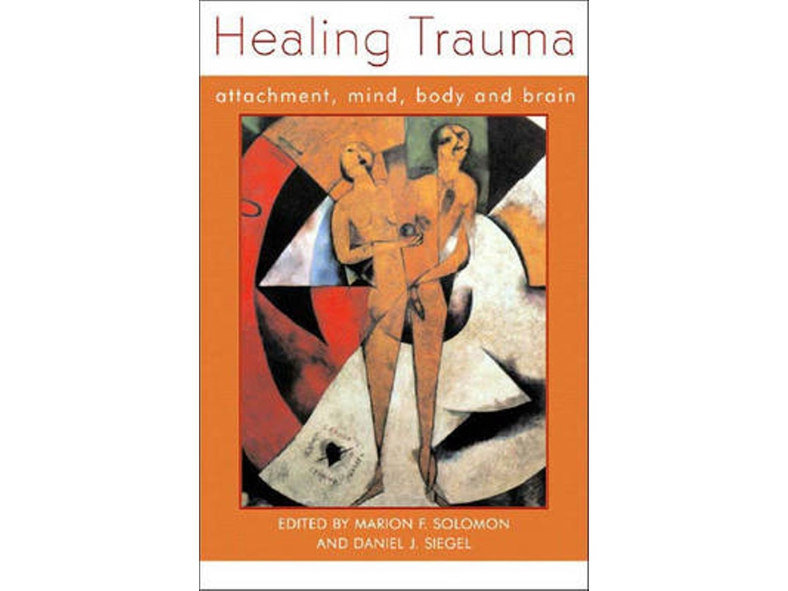 Healing Trauma de Marion Solomon y Daniel J. Siegel (Inglés)