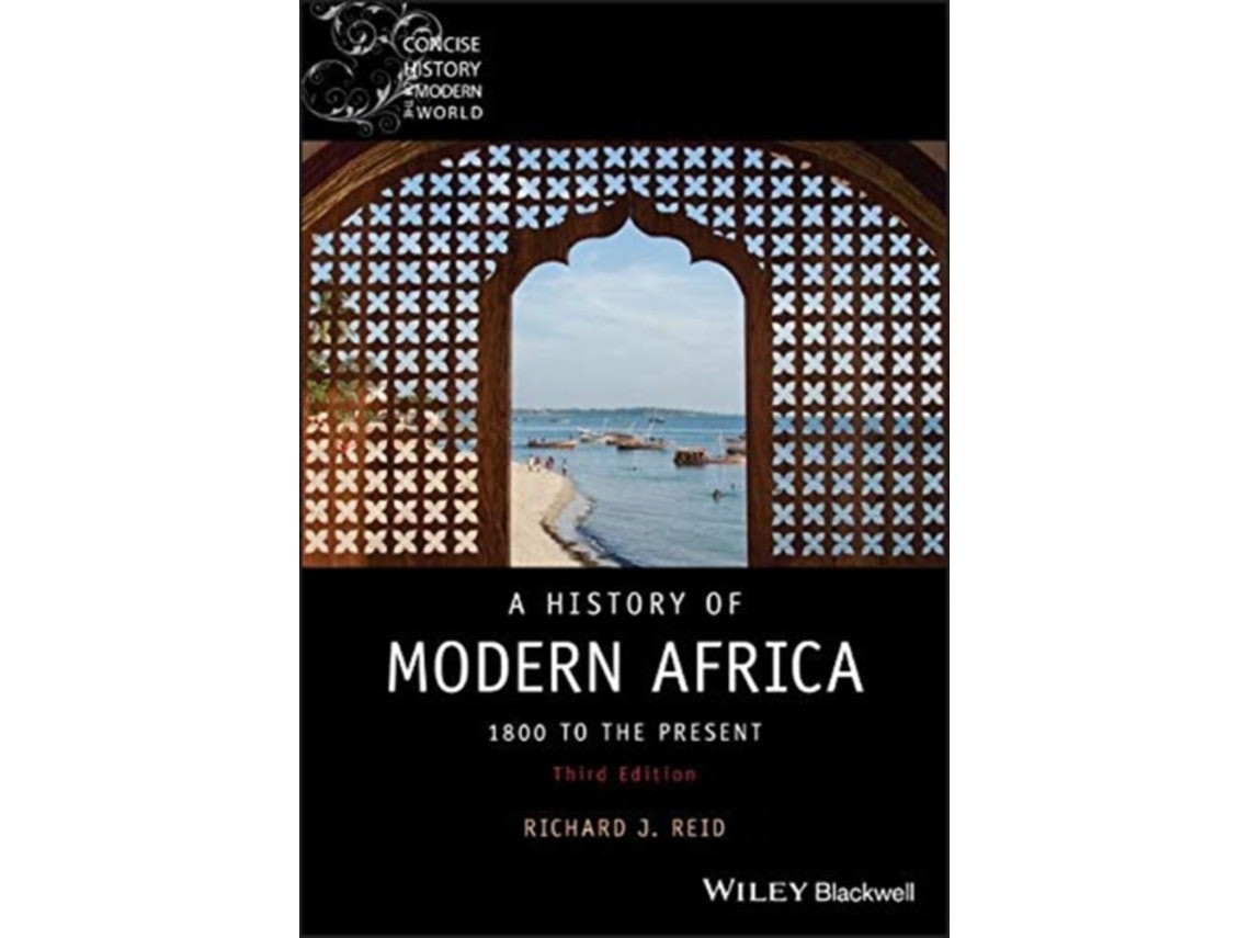 A History of Modern Africa de R Reid (Inglés)
