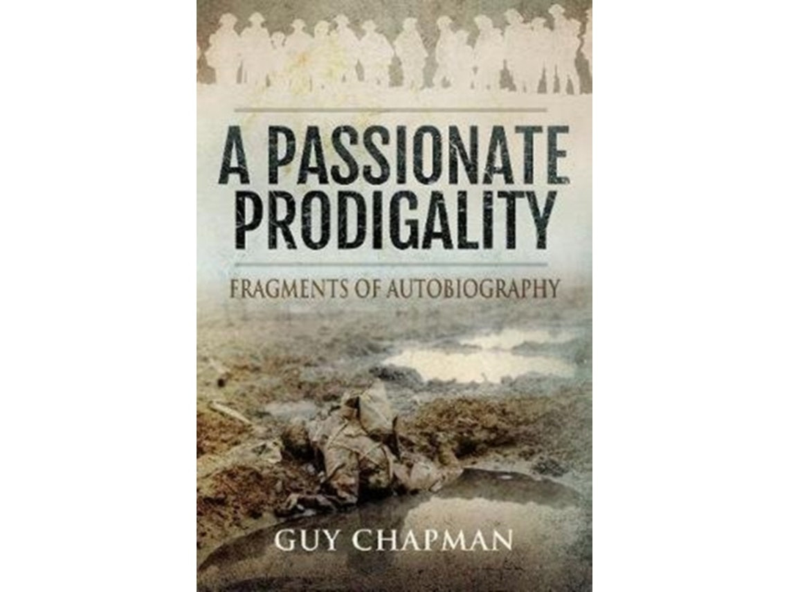 Passionate Prodigality de Guy Chapman (Inglés)