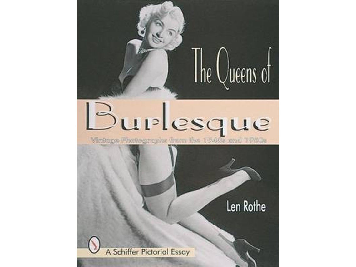 Queens of Burlesque de Len Rothe (Inglés)