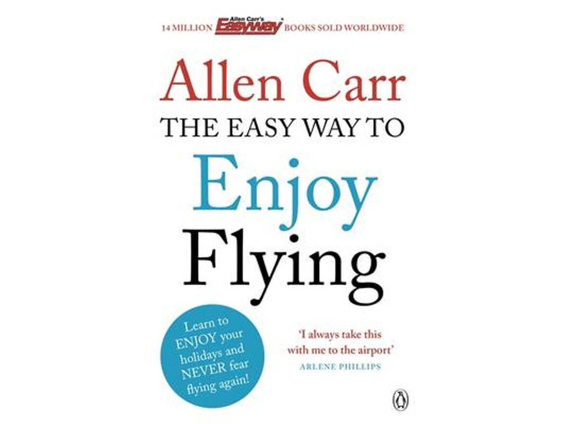 The Easy Way to Enjoy Flying de Allen Carr (Inglés)