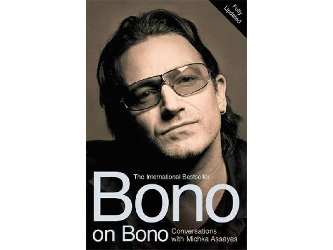 Bono on Bono de Michka Assayas (Inglés)