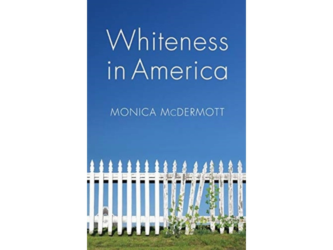 Whiteness in America by M McDermott (English)