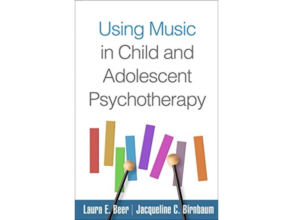 Using Music in Child and Adolescent Psychotherapy de Laura E. Beer y Jacqueline C. Birnbaum (Inglés)