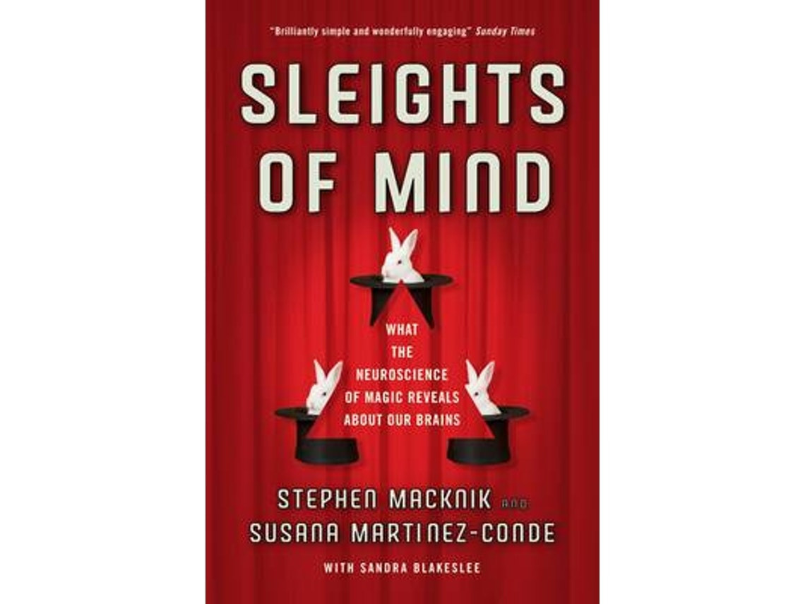 Sleights of Mind de Susana Martinez-Conde, Stephen Macknik y Sandra Blakeslee (Inglés)