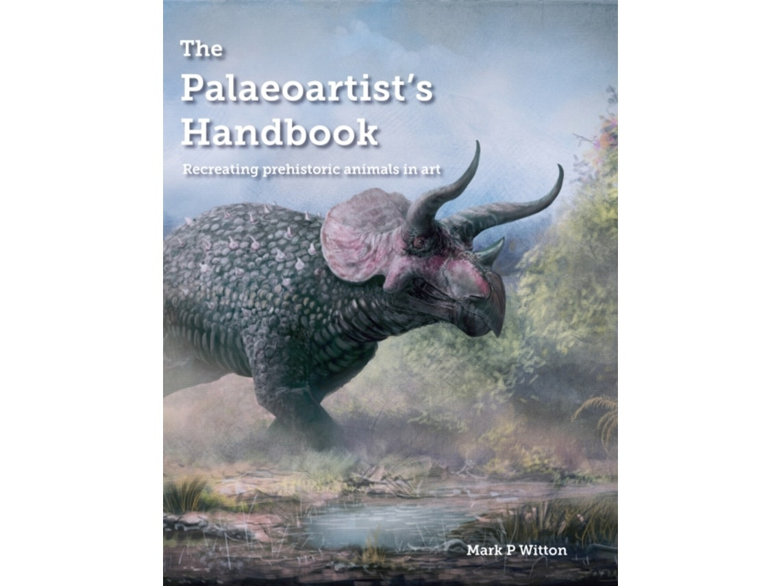 The Palaeoartist's Handbook by Mark P Witton (English)
