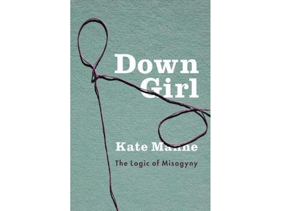 Down Girl by Kate Manne (English)