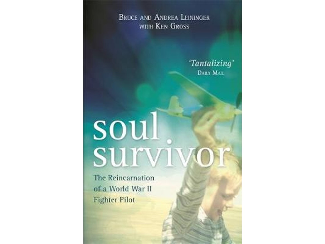 Soul Survivor de Andrea Leininger, Bruce Leininger y Ken Gross (Inglés)
