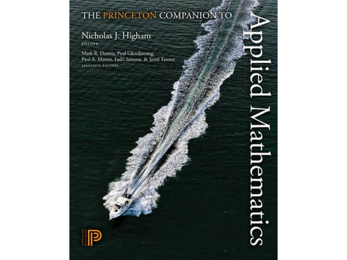 The Princeton Companion to Applied Mathematics edited by Nicholas J Higham (English)