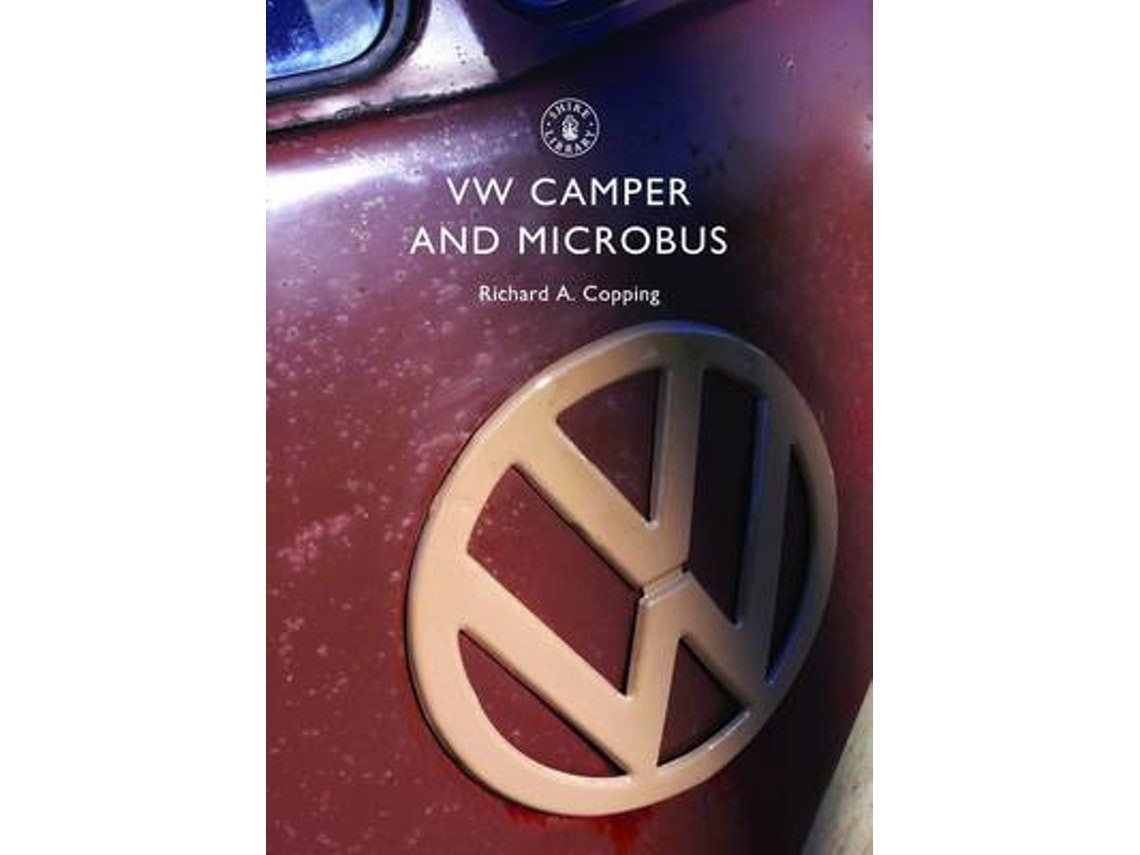 VW Camper and Microbus de Richard Copping (Inglés)