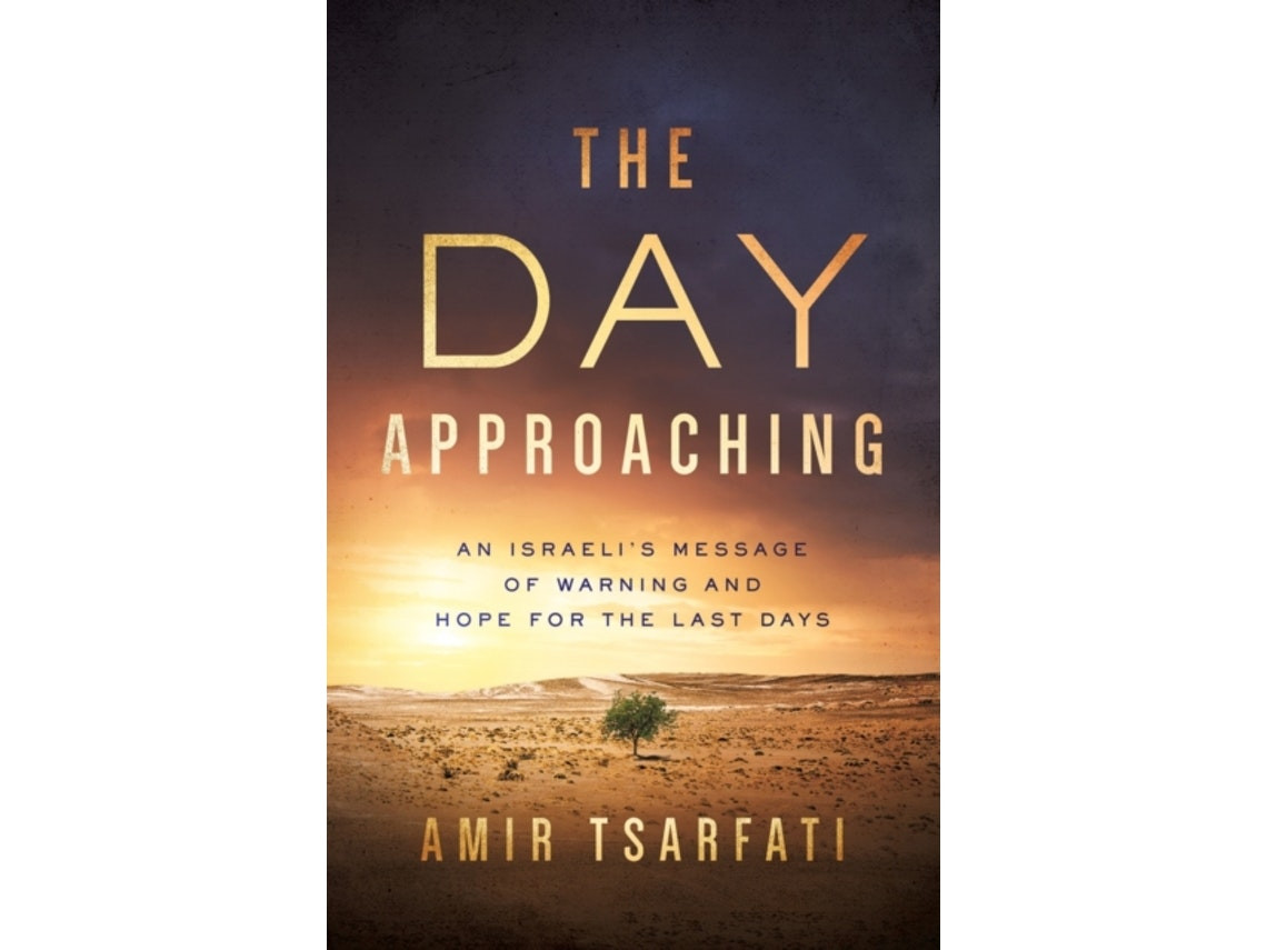 The Day Approaching by Amir Tsarfati (English)
