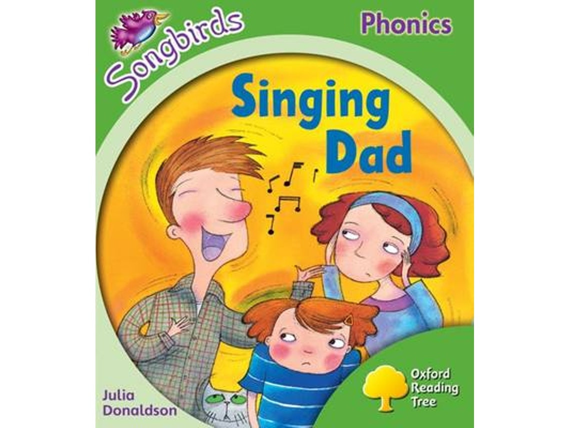 Oxford Reading Tree Songbirds Phonics: Singing Dad by Julia Donaldson (English)