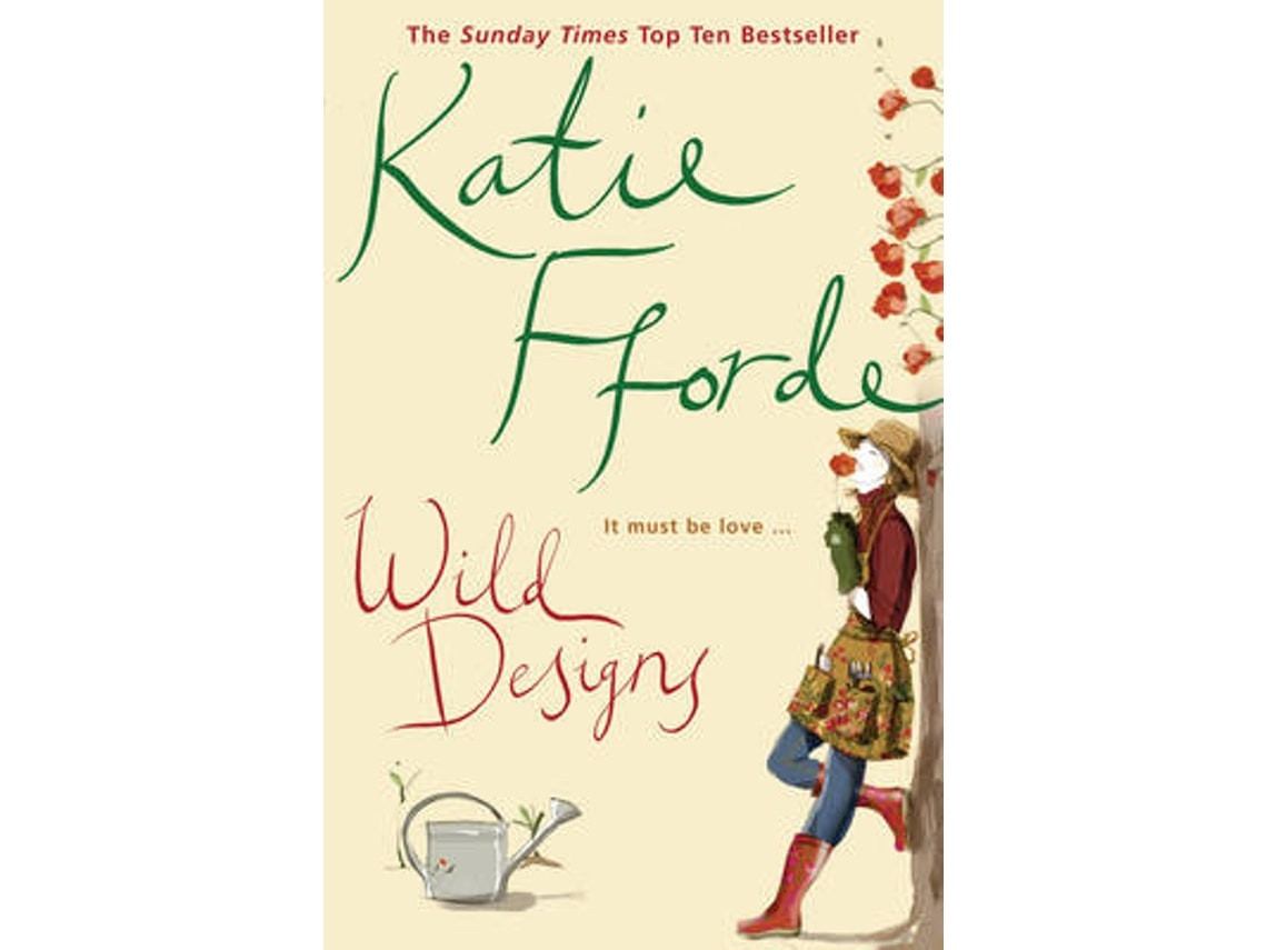 Wild Designs by Katie Fforde (English)