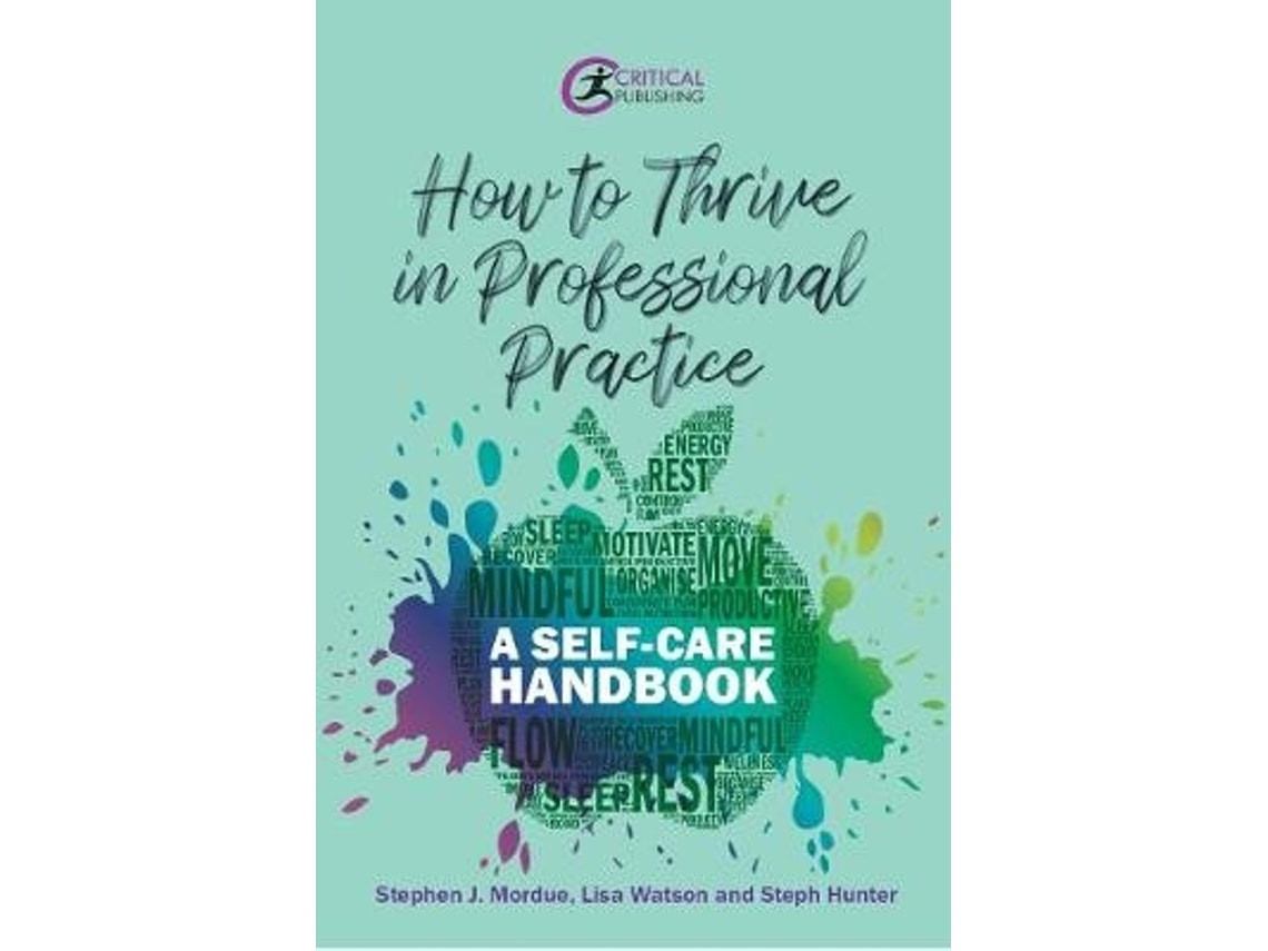 How to Thrive in Professional Practice by Stephen J Mordue, Lisa Watson & Steph Hunter (English)