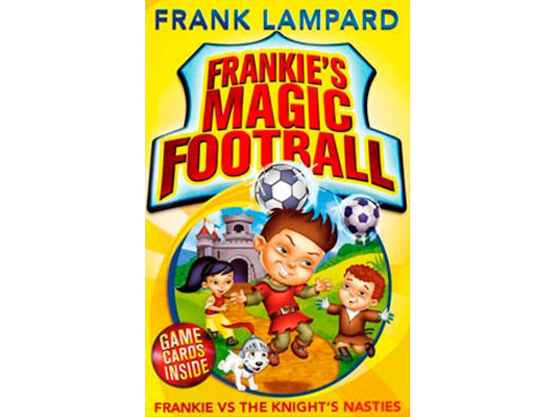 Frankie's Magic Football: Frankie vs The Knight's by Frank Lampard (English)