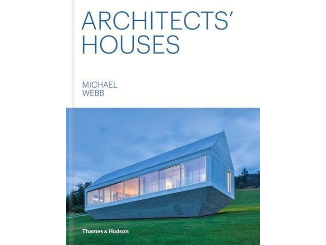 Architects' Houses de Michael Webb (Inglés)