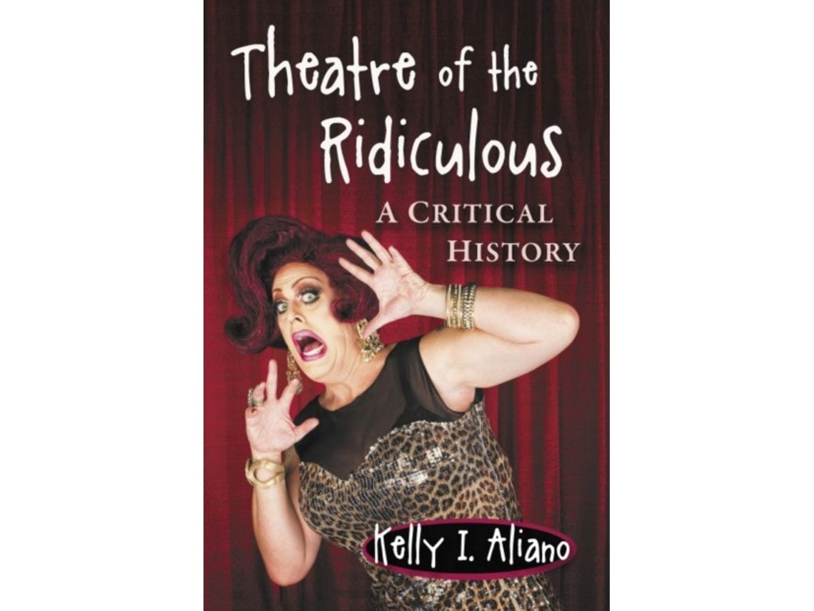 Theater of the Ridiculous by Kelly I. Aliano (English)