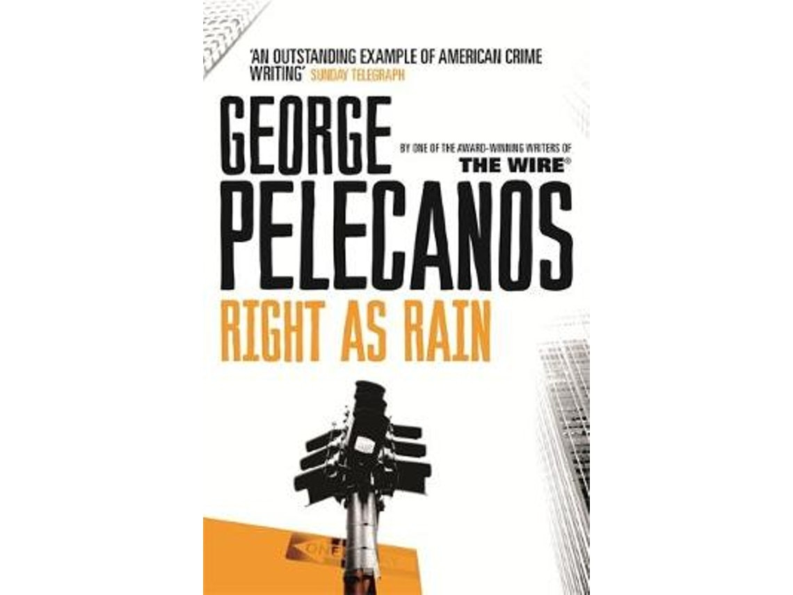 Right as Rain de George Pelecanos (Inglés)