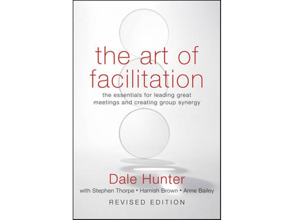 The Art of Facilitation de D Hunter (Inglés)