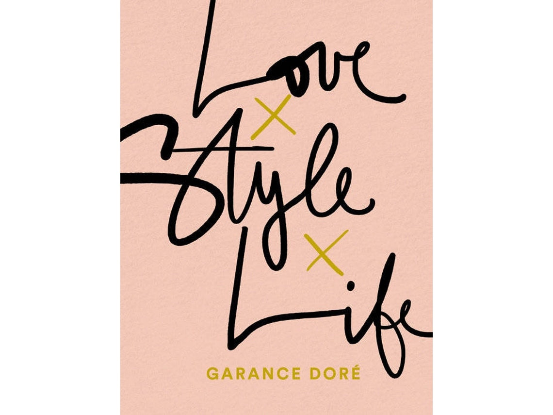 Love Style Life de Garance Doré (Inglés)