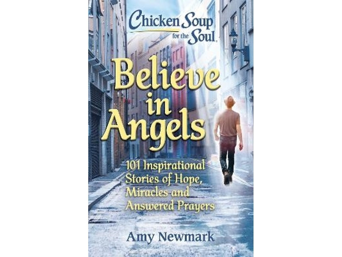 Chicken Soup for the Soul: Believe in Angels de Amy Newmark (Inglés)
