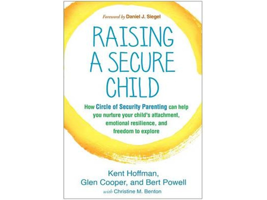 Raising a Secure Child by Kent Hoffman, Glen Cooper & Bert Powell (English)