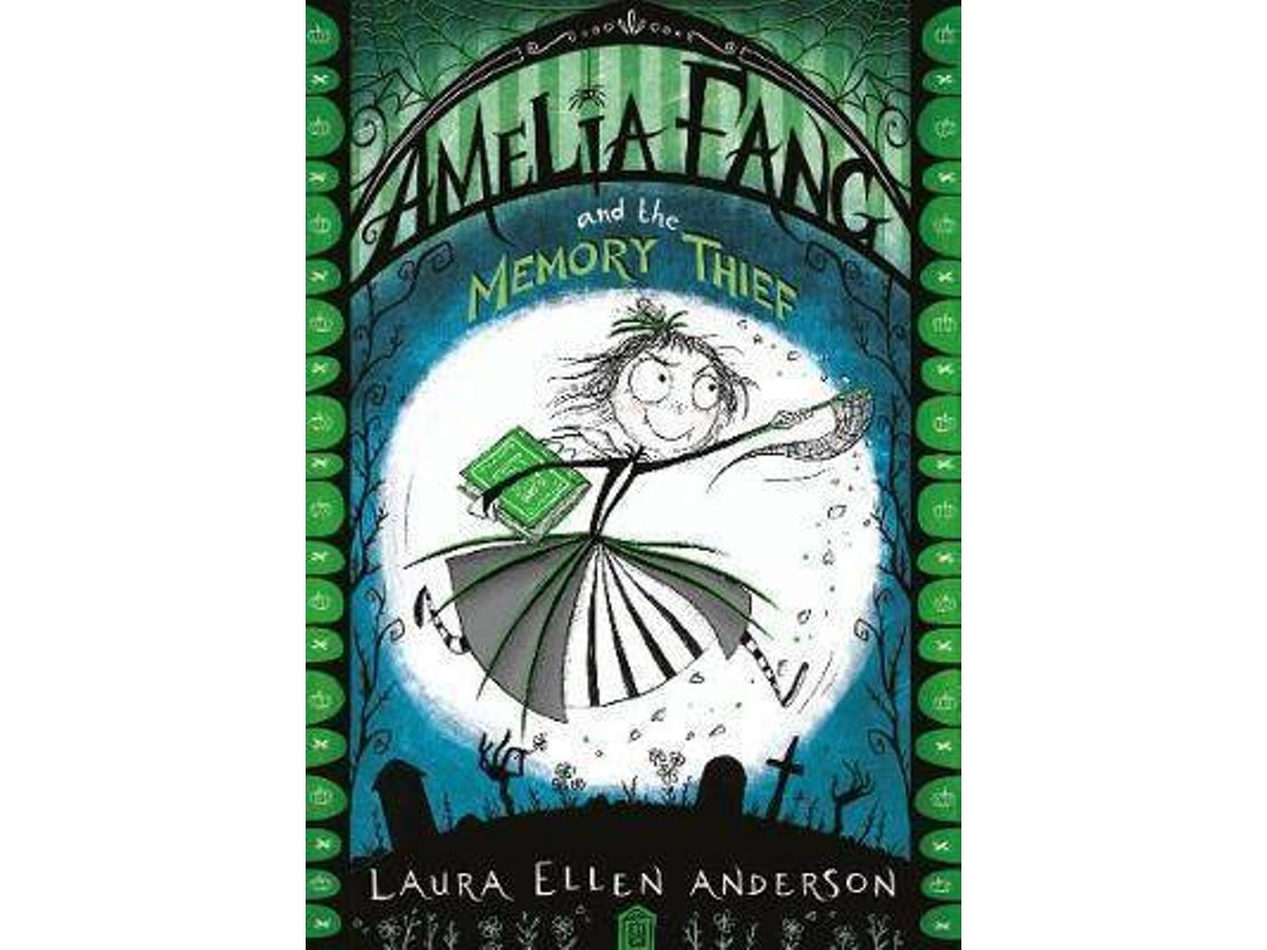 Amelia Fang And The Memory Thief by Laura Ellen Anderson (English)