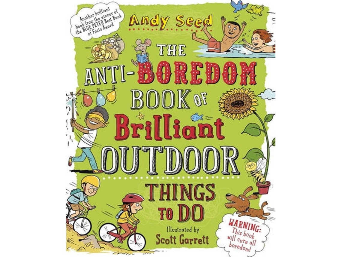 The Anti-Boredom Book of Brilliant Outdoor Things to Do de Andy Seed (Inglés)