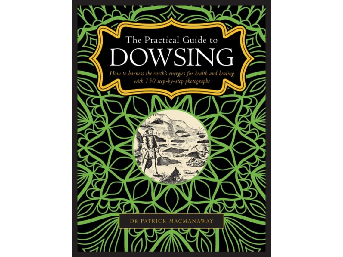 Dowsing: The Practical Guide de Patrick MacManaway (Inglés)