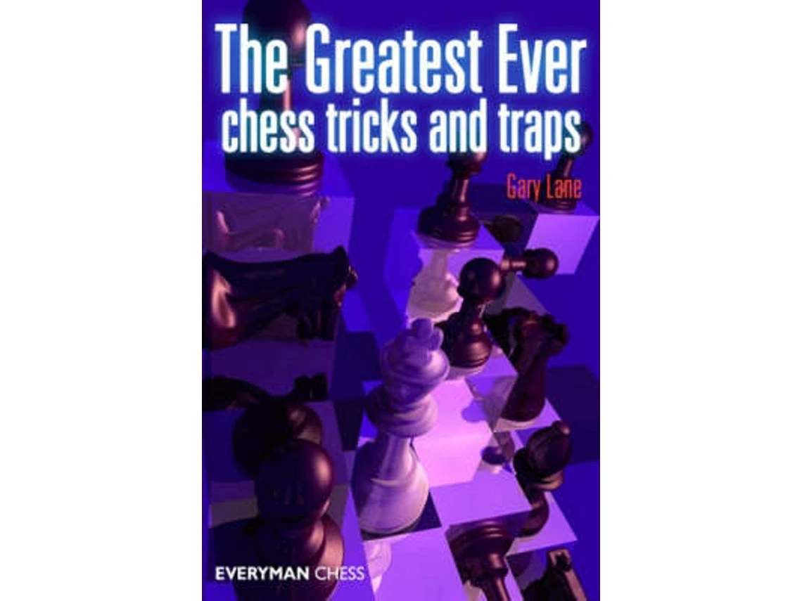 Greatest Ever Chess Tricks and Traps de Gary Lane (Inglés)