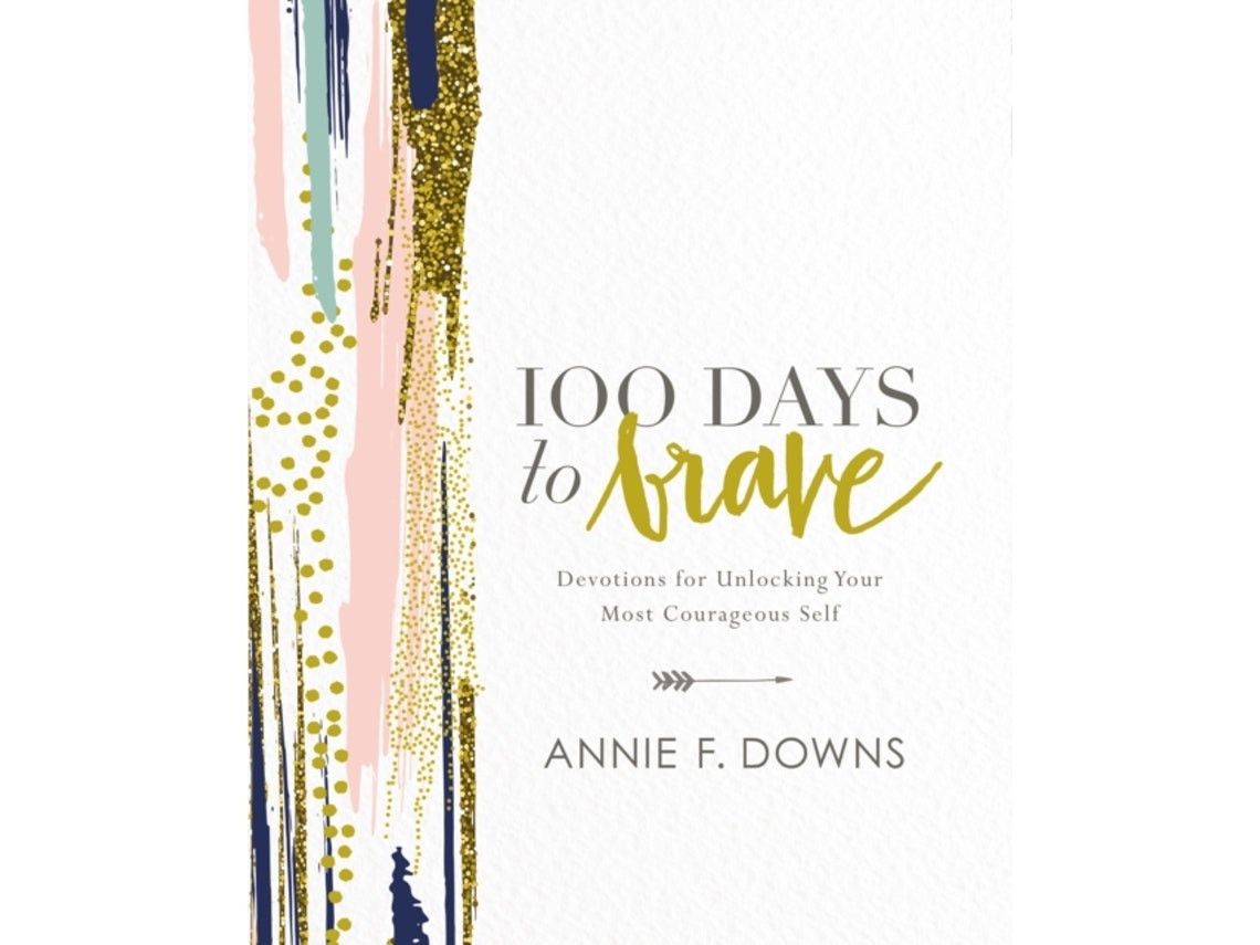 100 Days to Brave de Annie F. Downs (Inglés)