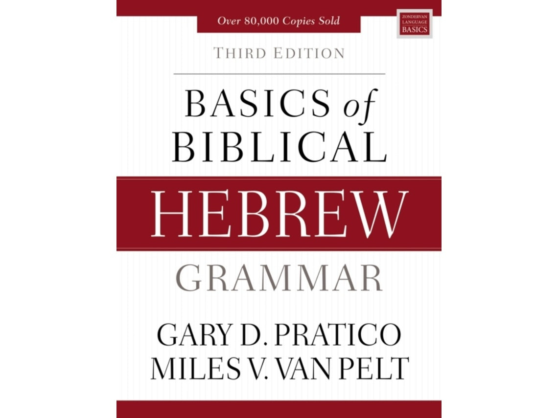 Basics of Biblical Hebrew Grammar de Gary D. Pratico y Miles V. Van Pelt (Inglés)