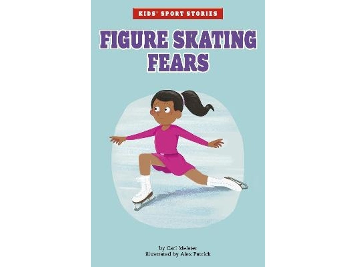 Figure Skating Fears by Cari Meister (English)
