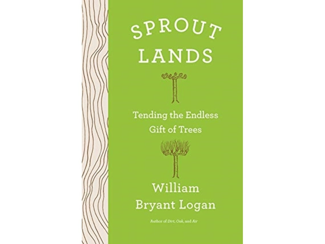 Sprout Lands de William Bryant Logan (Inglés)