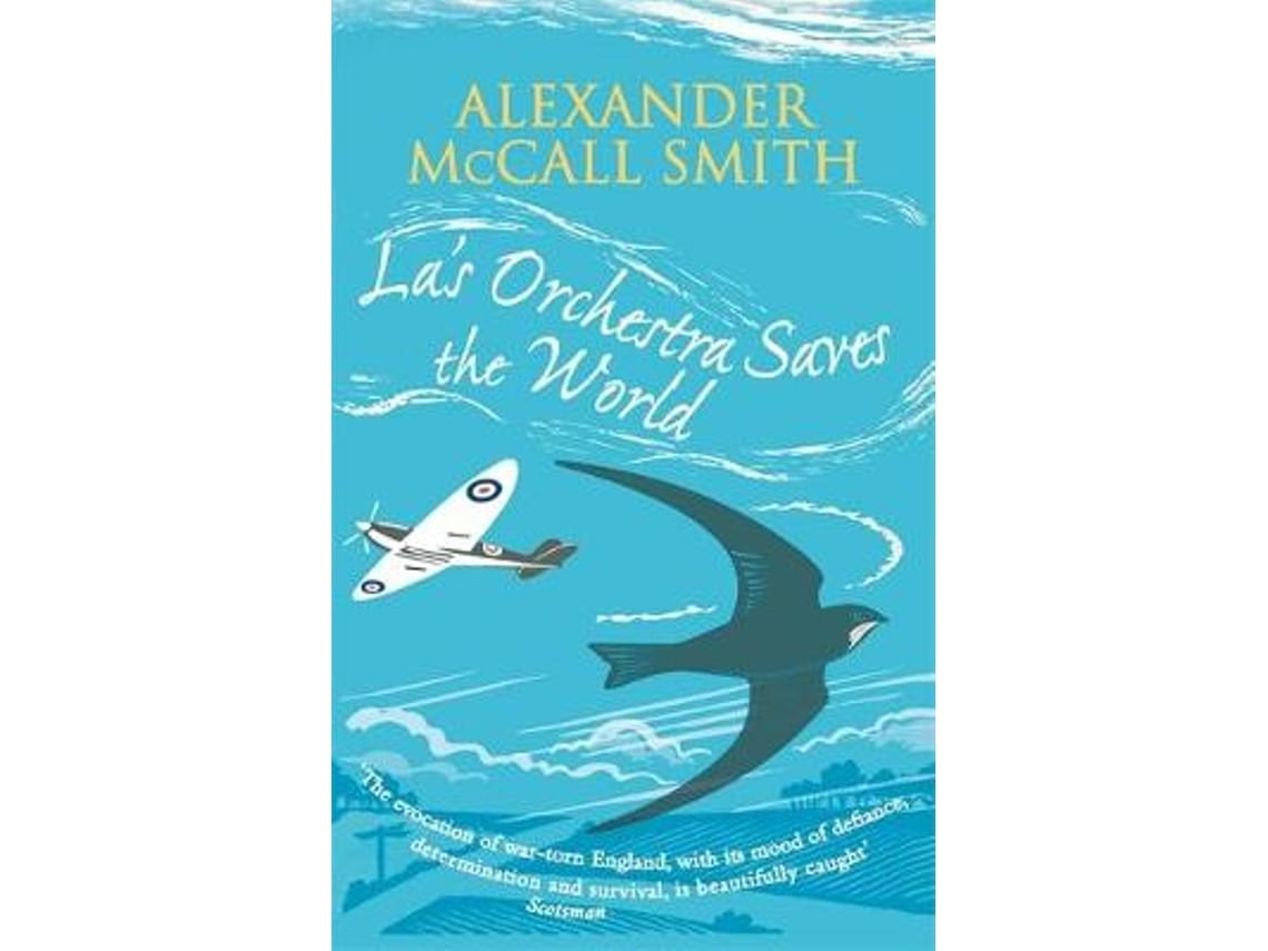 La's Orchestra Saves the World de Alexander McCall Smith (Inglés)