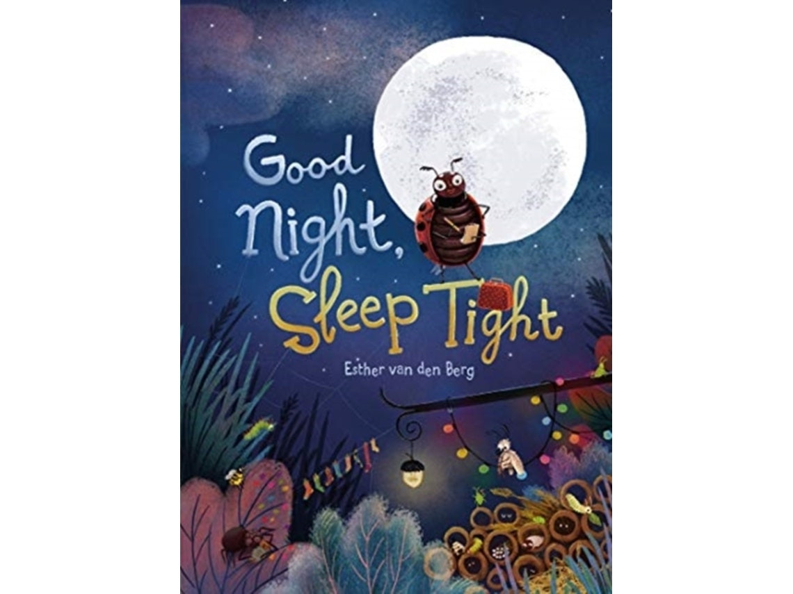 Good Night, Sleep Tight by Esther van den Berg (English)